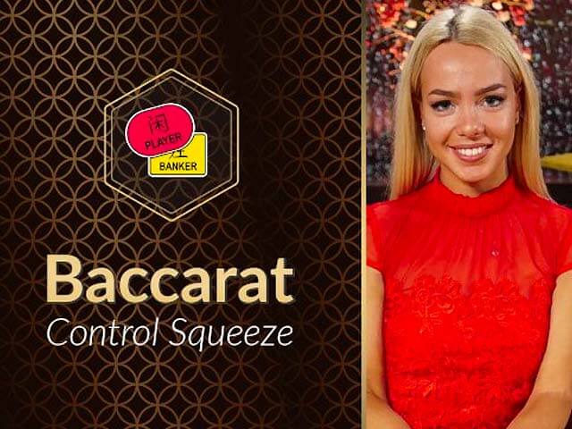 Baccarat Control Squeeze